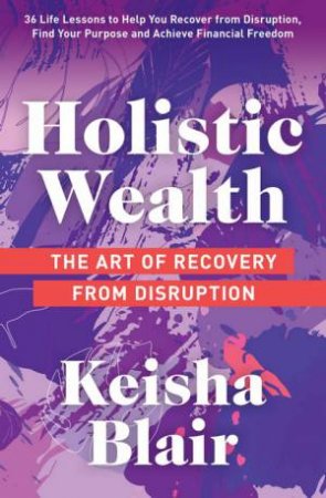 Holistic Wealth by Keisha Blair