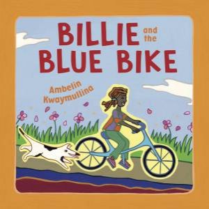 Billie And The Blue Bike by Ambelin Kwaymullina