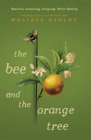 The Bee And The Orange Tree by Melissa Ashley