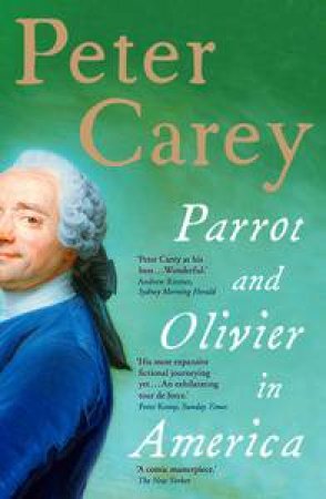 Parrot and Olivier in America by Peter Carey 