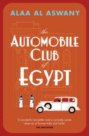 The Automobile Club of Egypt by Alaa Al Aswany