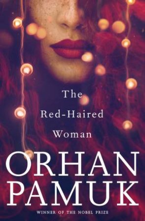 The Red-Haired Woman by Orhan Pamuk