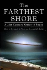 Farthest Shore A 21st Century Guide to Space