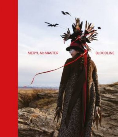 Bloodline by Meryl McMaster & Buffy Sainte- Marie & Maria Campbell