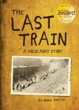 Last Train A Holocaust Story