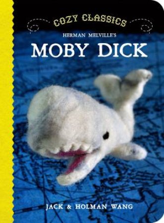 Cozy Classics: Moby Dick by Holman Wang & Jack Wang