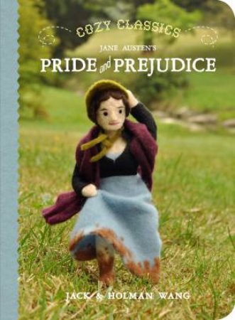 Cozy Classics: Pride and Prejudice by Jack Wang & Holman Wang