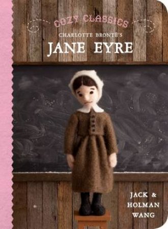 Cozy Classics: Jane Eyre by Jack Wang & Holman Wang