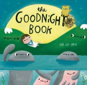 The Goodnight Book by Lori Joy Smith