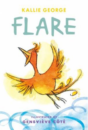 Flare by Kallie George