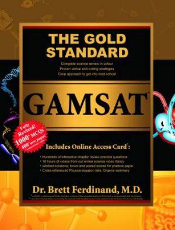 The Gold Standard GAMSAT 2016-2017 Edition by Brett Ferdinand & Lisa Ferdinand & Sean Pierre & Kristin Finkenzeller