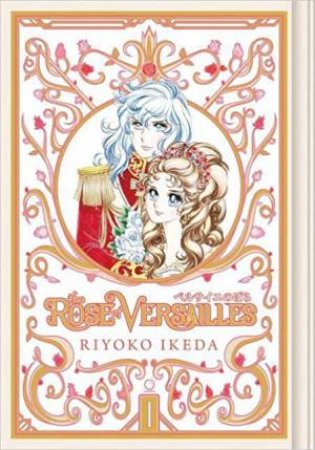 Rose Of Versailles Vol. 1 by Riyoko Ikeda