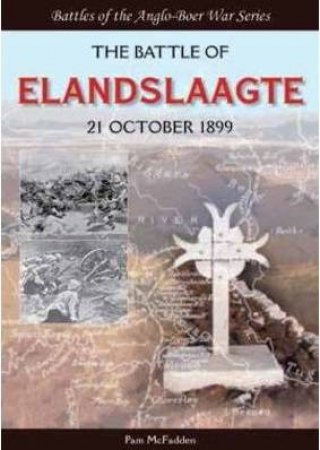 The Battle Of Elandslaagte : 21 October 1899 by Pam McFadden