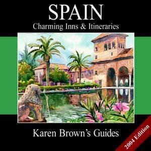 Karen Brown's Guides: Spain: Charming Inns & Itineraries 2004 by Karen Brown