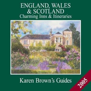 Karen Brown's Guides: England, Wales & Scotland 2005 by Karen Brown