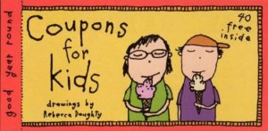 Coupons For Kids by Rebecca Doughty