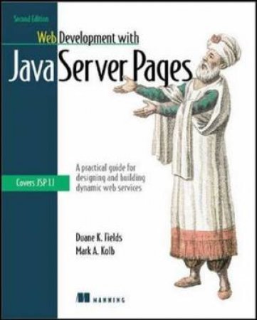 Web Development With Java Server Pages by Duane K Fields & Mark A Kolb