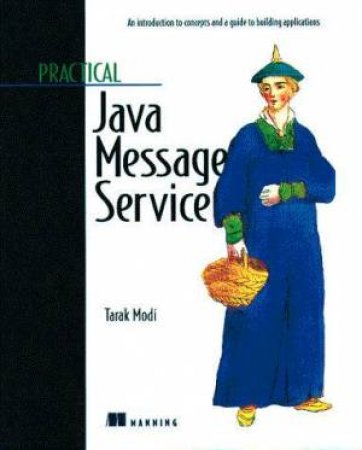 Practical Java Message Service by Tarak Modi