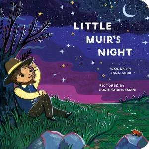 Little Muir's Night by John Muir & Susie Ghahremani