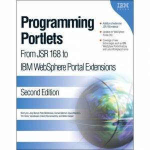 Programming Portlets: From JSR 168 to IBM WebSphere Portal Extensions by Lynn et al Lynn et al