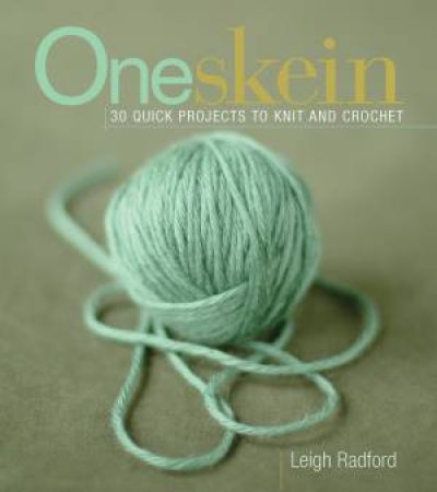 One Skein by LEIGH RADFORD