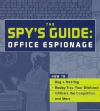 The Spys Guide Office Espionage