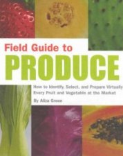 Field Guide To Produce