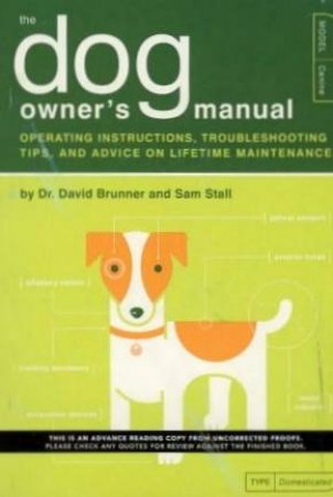 The Dog Owner's Manual by David Brunner & Sam Stall