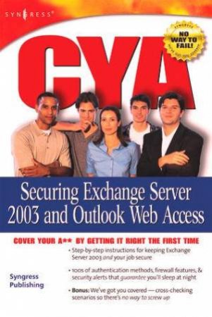 CYA Securing Exchange Server 2003 by Fugatt