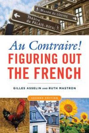 Au Contraire! 2nd Edition by Gilles Asselin & Ruth Mastron