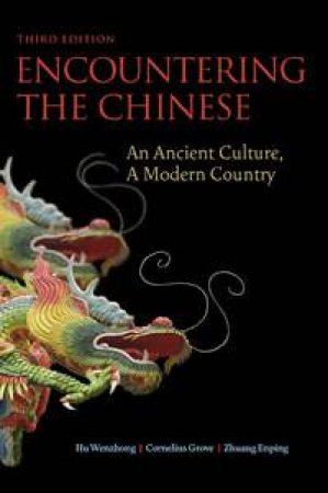Encountering The Chinese by Hu Wenzhong & Cornelius Grove & Enping