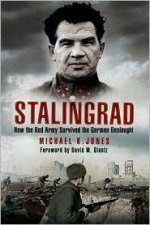 Stalingrad How the Red Army Survived the German Onslaught