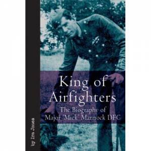 King of Airfighters: the Biography of Major \