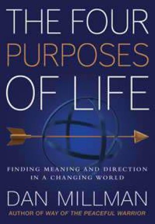 Four Purposes of Life by Dan Millman