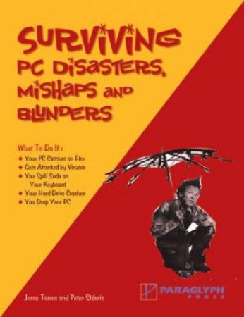 Surviving PC Disasters, Mishaps And Blunders by Jesse Torres