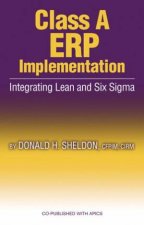 Class A ERP Implementation Integrating Lean And Six Sigma