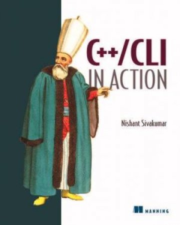 C++/CLI In Action by Nishant Sivakumar