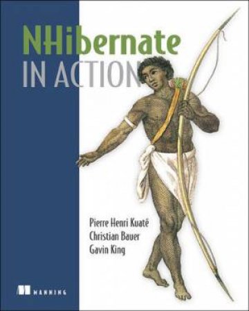 NHibernate in Action by Pierre Henri et al Kuate