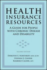 Health Insurance Resources 2nd Ed A Guide For People With Chronic Disease and Disability