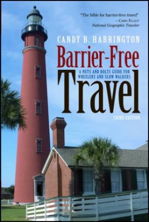 Barrier-Free Travel, 3rd Ed. by Candy B. Harrington