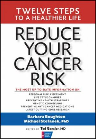 Reduce Your Cancer Risk by Barbara et al Boughton