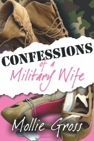 Confessions of a Military Wife by GROSS MOLLIE