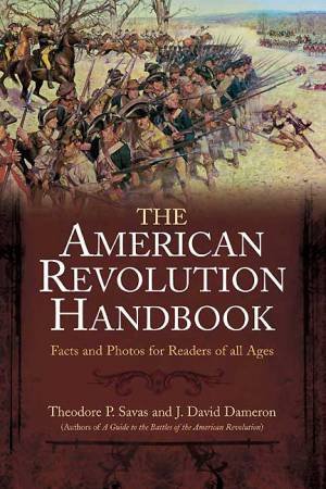 New American Revolution Handbook: Facts and Artwork for Readers of All Ages by SAVAS & DAMERON