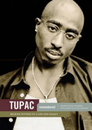 Tupac Remembered by M Monjauze, G Cox, & S Robinson