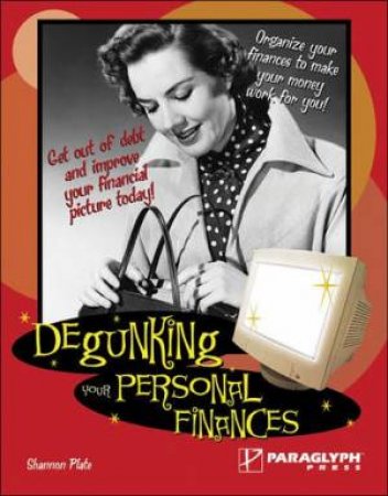 Degunking Your Personal Finances by Shannon Plate