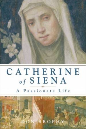 Catherine of Siena by Don Brophy