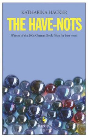 The Have-Nots by Katharina Hacker