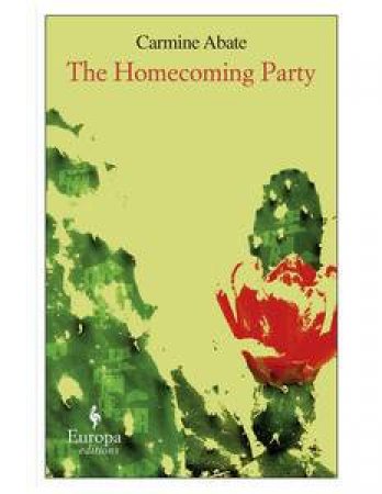 Europa Editions: The Homecoming Party by Carmine Abate