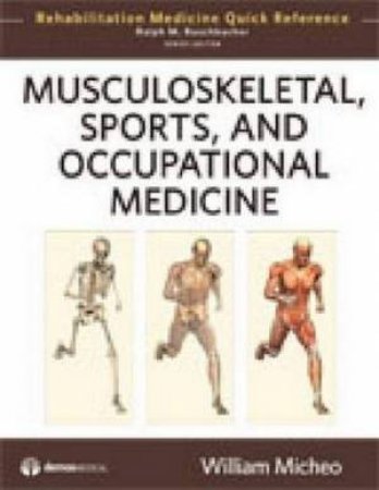 Musculoskeletal, Sports and Occupational Medicine by William Micheo