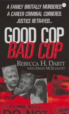 Good Cop Bad Cop by Rebecca H. Dartt